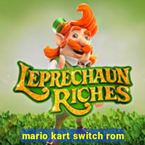 mario kart switch rom